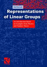 Representations of Linear Groups: An Introduction Based on Examples from Physics and Number Theory