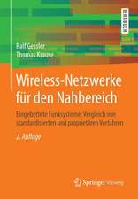 Wireless-Netzwerke für den Nahbereich: Eingebettete Funksysteme: Vergleich von standardisierten und proprietären Verfahren