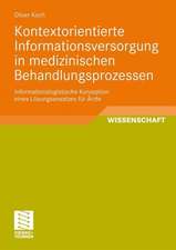 Kontextorientierte Informationsversorgung in medizinischen Behandlungsprozessen