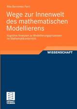 Wege zur Innenwelt des mathematischen Modellierens: Kognitive Analysen zu Modellierungsprozessen im Mathematikunterricht