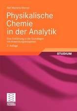 Physikalische Chemie in der Analytik: Eine Einführung in die Grundlagen mit Anwendungsbeispielen