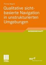 Qualitative sichtbasierte Navigation in unstrukturierten Umgebungen