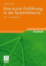 Eine kurze Einführung in die Systemtheorie: Lehr- und Übungsbuch