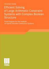 Efficient Solving of Large Arithmetic Constraint Systems with Complex Boolean Structure: Proof Engines for the Analysis of Hybrid Discrete-Continuous Systems