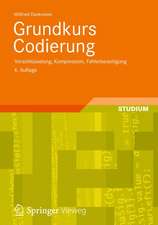 Grundkurs Codierung: Verschlüsselung, Kompression und Fehlerbeseitigung