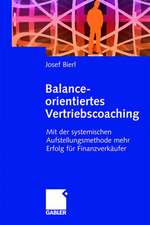 Balance-orientiertes Vertriebscoaching: Mit der systemischen Aufstellungsmethode mehr Erfolg für Finanzverkäufer