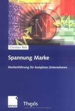 Spannung Marke: Markenführung für komplexe Unternehmen