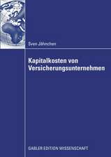 Kapitalkosten von Versicherungsunternehmen: Fundamentale Betafaktoren als Erklärungsbeitrag zur Erfassung der Renditeforderungen der Eigenkapitalgeber