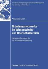 Gründungsnetzwerke im Wissenschafts- und Hochschulbereich: Herausforderungen für die Wirtschaftsförderung