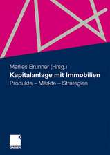 Kapitalanlage mit Immobilien: Produkte - Märkte - Strategien