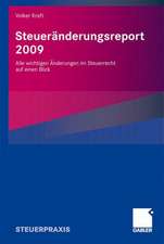 Steueränderungsreport 2009: Alle wichtigen Änderungen im Steuerrecht auf einen Blick