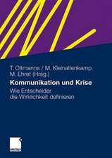 Kommunikation und Krise: Wie Entscheider die Wirklichkeit definieren