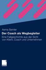 Der Coach als Wegbegleiter: Eine Fallgeschichte aus der Sicht von Klient, Coach und Unternehmen