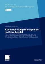 Kundenbindungsmanagement im Einzelhandel: Eine kausalanalytische Untersuchung am Beispiel des Textilfacheinzelhandels