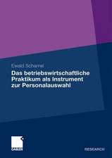 Das betriebswirtschaftliche Praktikum als Instrument zur Personalauswahl