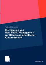 Die Eignung von New Public Management zur Steuerung öffentlicher Kulturbetriebe