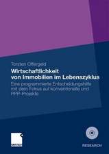 Wirtschaftlichkeit von Immobilien im Lebenszyklus: Eine programmierte Entscheidungshilfe mit dem Fokus auf konventionelle und PPP-Projekte