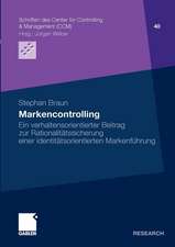 Markencontrolling: Ein verhaltensorientierter Beitrag zur Rationalitätssicherung einer identitätsorientierten Markenführung