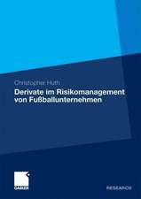 Derivate im Risikomanagement von Fußballunternehmen