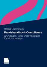 Praxishandbuch Compliance: Grundlagen, Ziele und Praxistipps für Nicht-Juristen