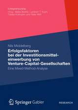 Erfolgsfaktoren bei der Investitionsmitteleinwerbung von Venture-Capital-Gesellschaften: Eine Mixed-Method-Analyse