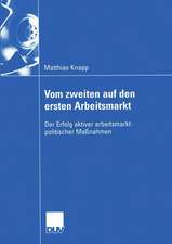 Vom zweiten auf den ersten Arbeitsmarkt: Der Erfolg aktiver arbeitsmarktpolitischer Maßnahmen