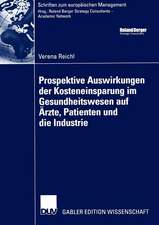 Prospektive Auswirkungen der Kosteneinsparung im Gesundheitswesen auf Ärzte, Patienten und die Industrie