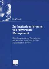 Zur Institutionalisierung von New Public Management: Disziplindynamik der Verwaltungswissenschaft unter dem Einfluss ökonomischer Theorie