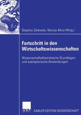 Fortschritt in den Wirtschaftswissenschaften: Wissenschaftstheoretische Grundlagen und exemplarische Anwendungen