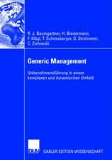 Generic Management: Unternehmensführung in einem komplexen und dynamischen Umfeld