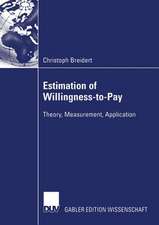 Estimation of Willingness-to-Pay: Theory, Measurement, Application