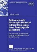 Außenwirtschaftsförderung für kleine und mittlere Unternehmen in der Bundesrepublik Deutschland: Eine empirische Analyse auf der Basis der ökonomischen Theorie des Föderalismus