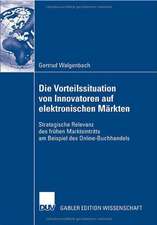 Die Vorteilssituation von Innovatoren auf elektronischen Märkten: Strategische Relevanz des frühen Markteintritts am Beispiel des Online-Buchhandels