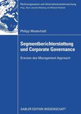 Segmentberichterstattung und Corporate Governance: Grenzen des Management Approach