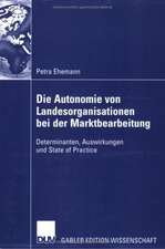 Die Autonomie von Landesorganisationen bei der Marktbearbeitung: Determinanten, Auswirkungen und State of Practice