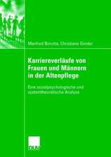 Karriereverläufe von Frauen und Männern in der Altenpflege: Eine sozialpsychologische und systemtheoretische Analyse