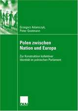 Polen zwischen Nation und Europa: Zur Konstruktion kollektiver Identität im polnischen Parlament