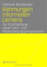 Rahmungen informellen Lernens: Zur Erschließung neuer Lern- und Weiterbildungsperspektiven