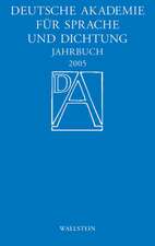 Jahrbuch der Deutschen Akademie für Sprache und Dichtung Darmstadt 2005