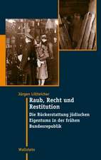 Raub, Recht und Restitution