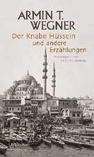 Ausgewählte Werke in drei Bänden 1. Der Knabe Hüssein und andere Erzählungen