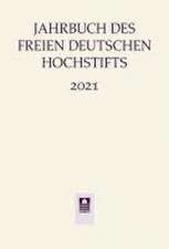 Jahrbuch Freies deutsches Hochstift 2021