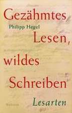 Gezähmtes Lesen, wildes Schreiben Band 1