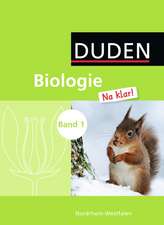 Biologie Na klar! 01 Schülerbuch. Gesamtschule Nordrhein-Westfalen