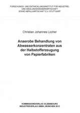 Anaerobe Behandlung von Abwasserkonzentraten aus der Halbstofferzeugung von Papierfabriken