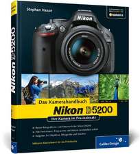 Nikon D5200. Das Kamerahandbuch