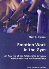 Emotion Work in the Gym: An Analysis of the Relationship Between Emotional Labor and Authenticity