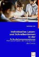 Individuelles Lesen- und Schreibenlernen in der Schuleingangsphase