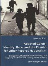 Adopted Colors: Identity, Race, and the Passion for Other People's Nationalism