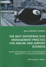 The Best Enterprise Risk Management Practice for Airline and Airport Business: Business Management and a New Managerial Approach for Corporate Sustainability